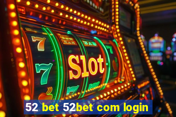 52 bet 52bet com login